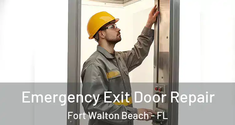 Emergency Exit Door Repair Fort Walton Beach - FL
